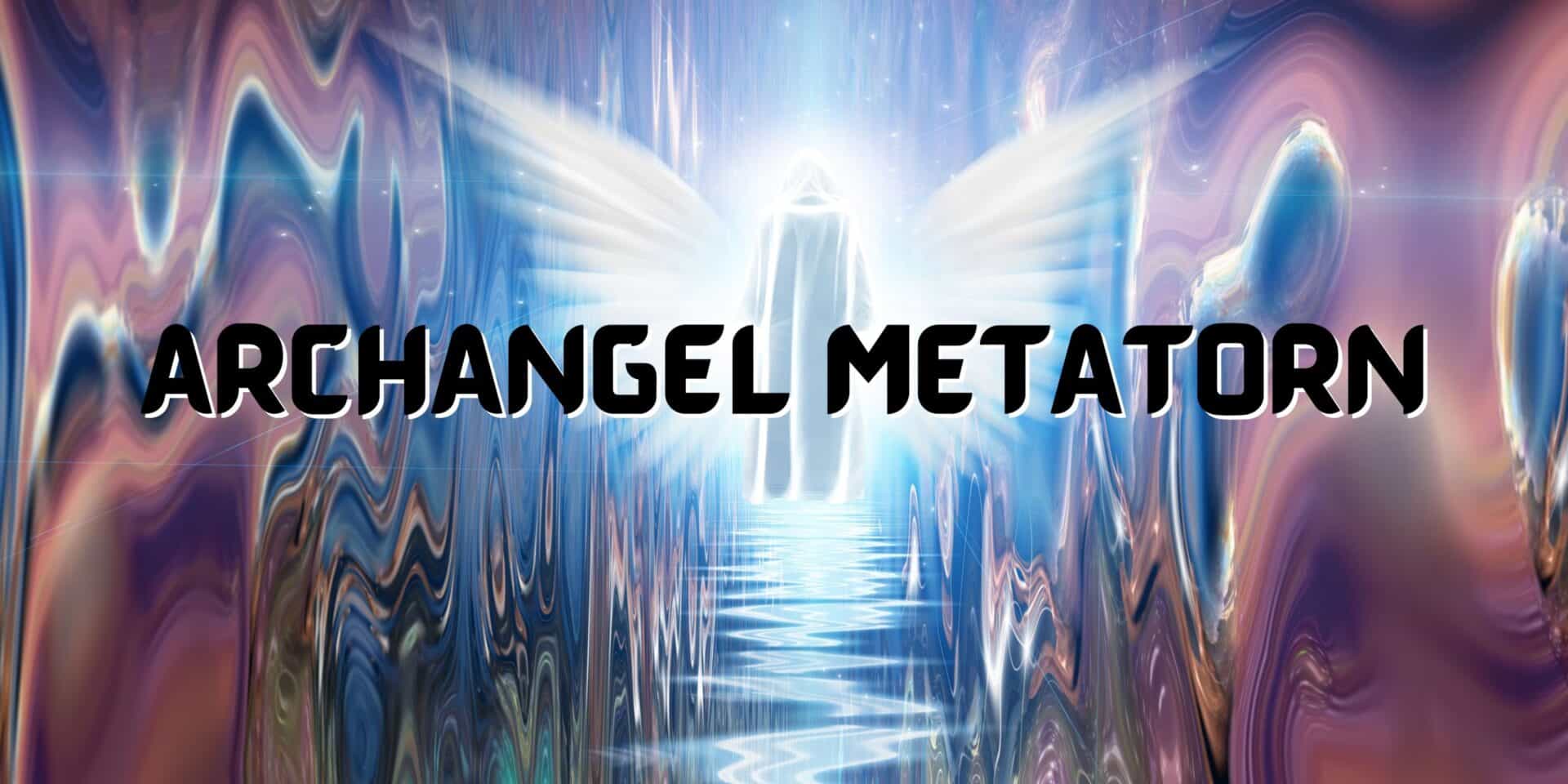 deeper insights : archangel metatron
