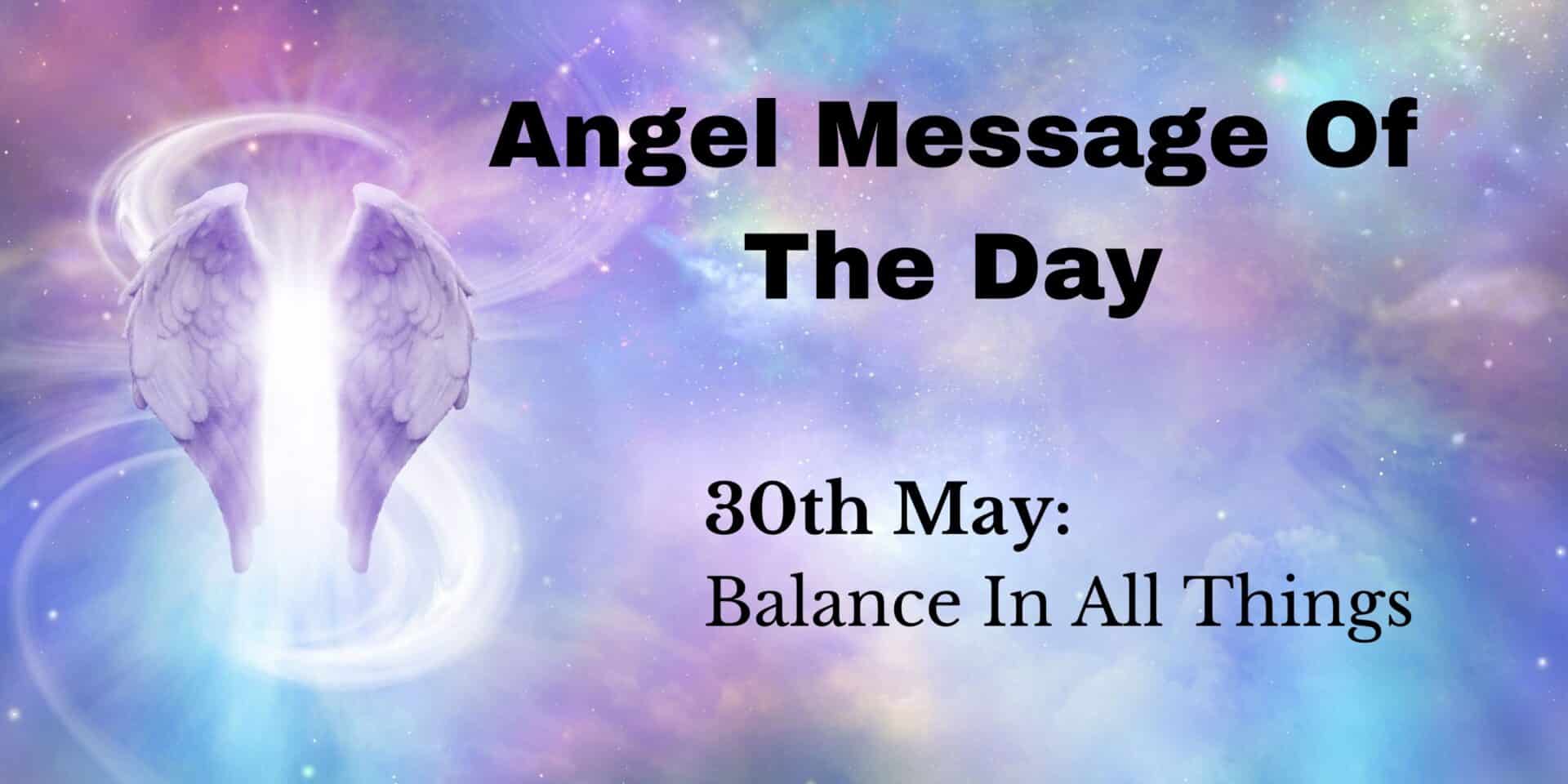 angel message of the day : balance in all things