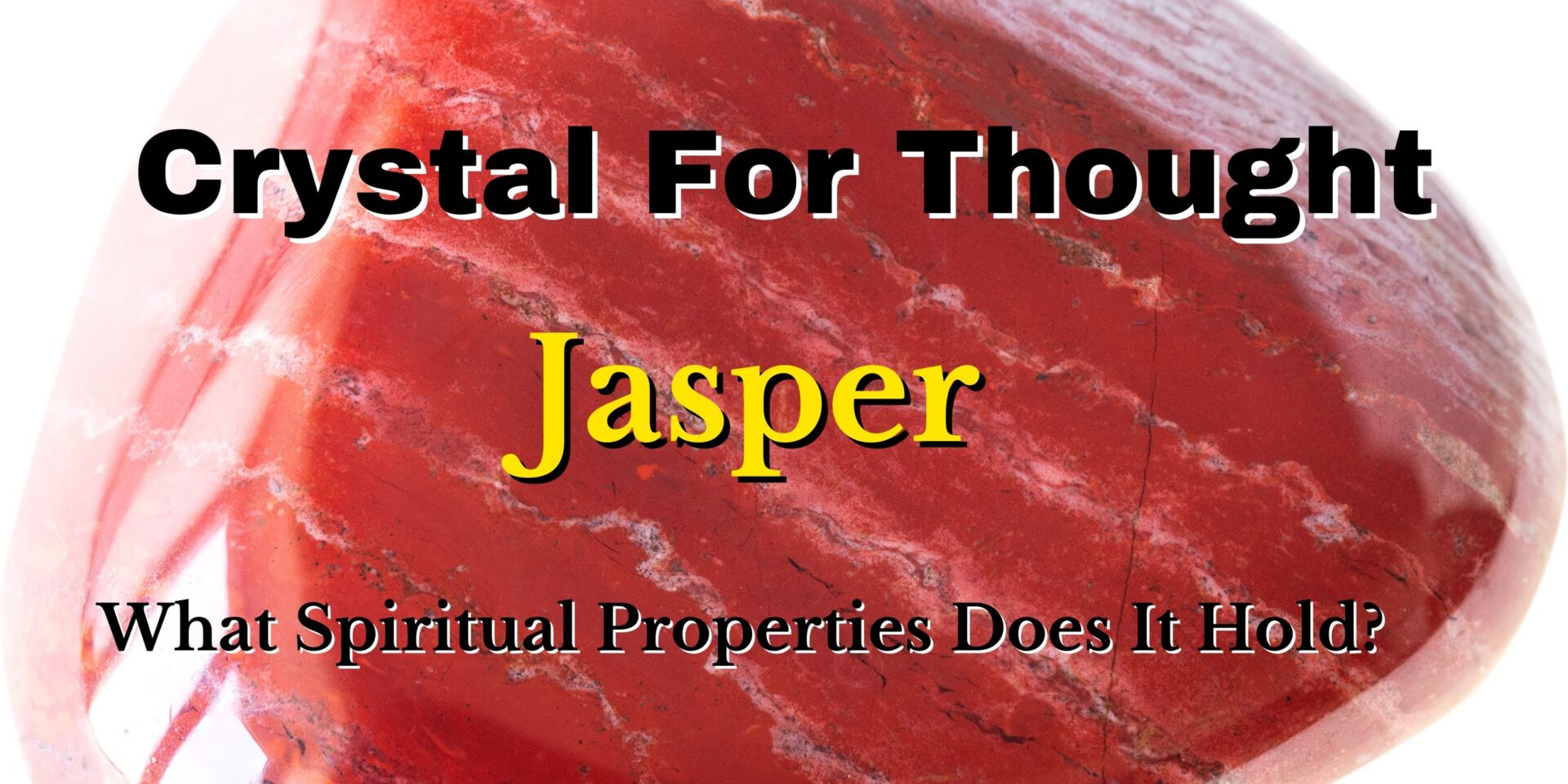 crystal for thought : jasper - spiritual meanings