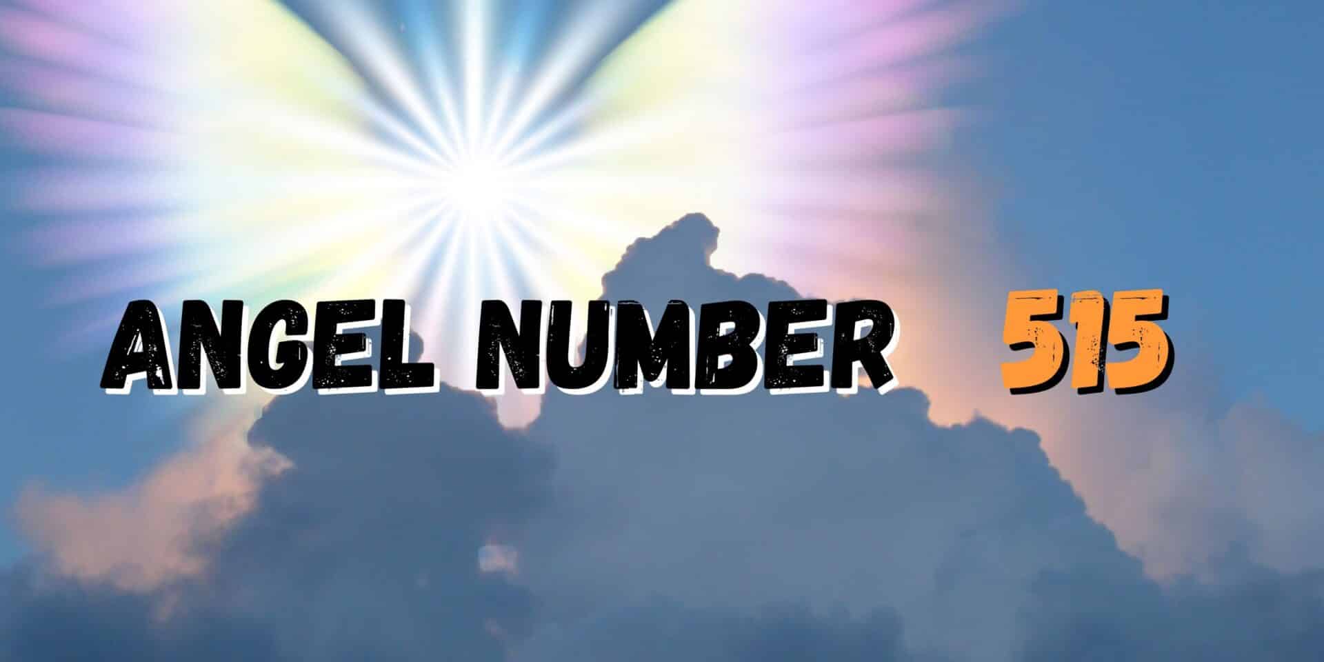 deeper insights : angel number 515 - spiritual meanings