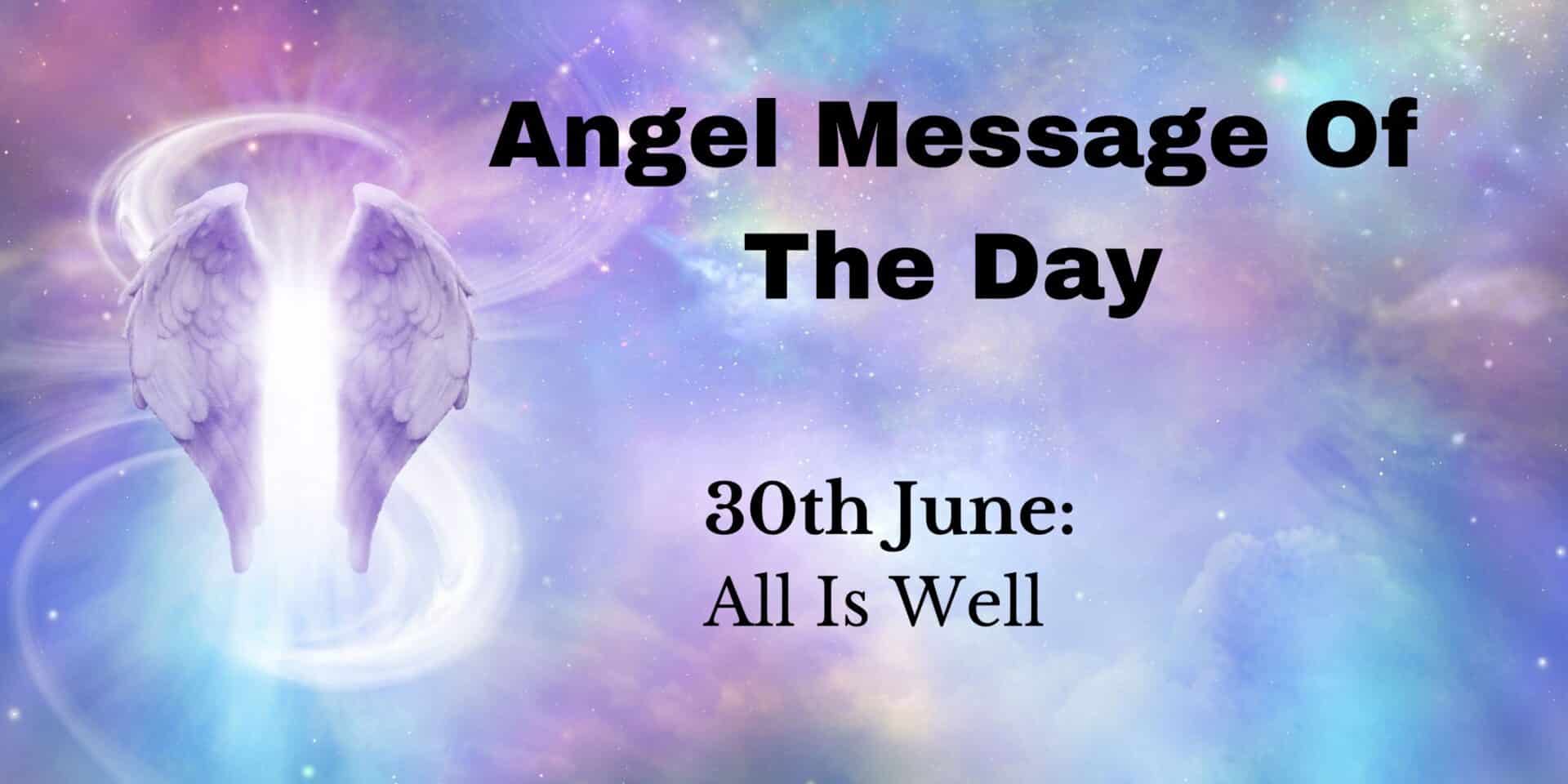 angel message of the day : all is well