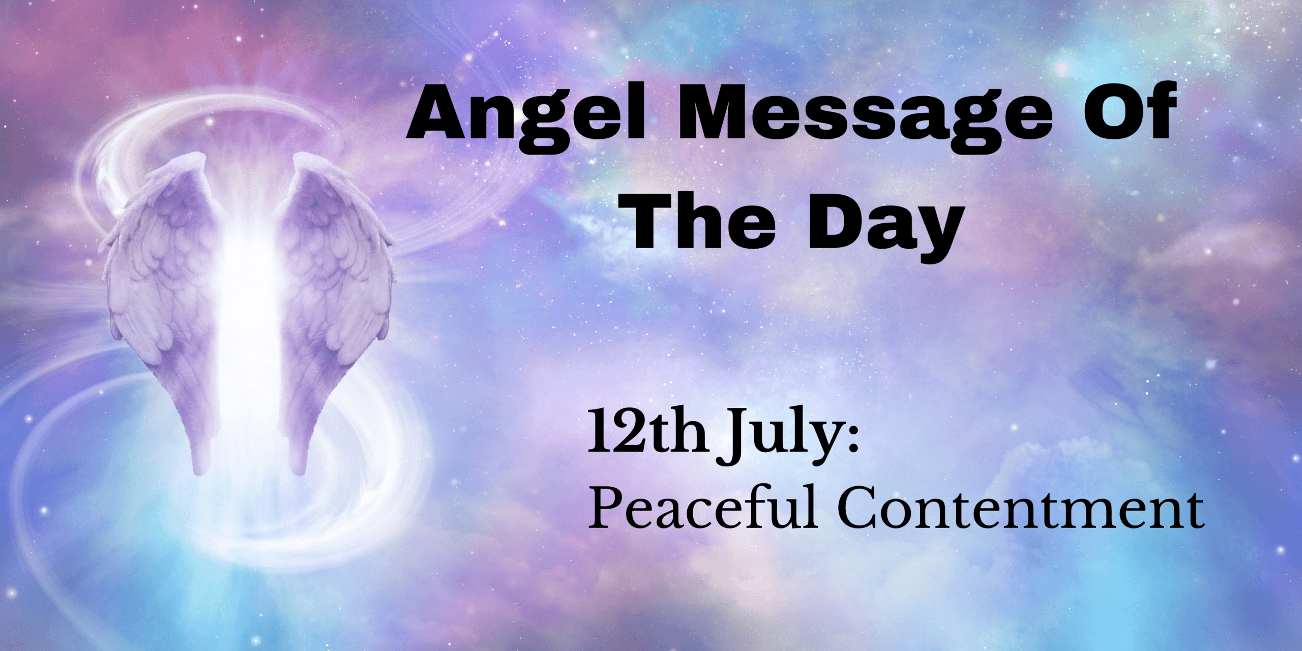 Angel Message Of The Day : Peaceful Contentment