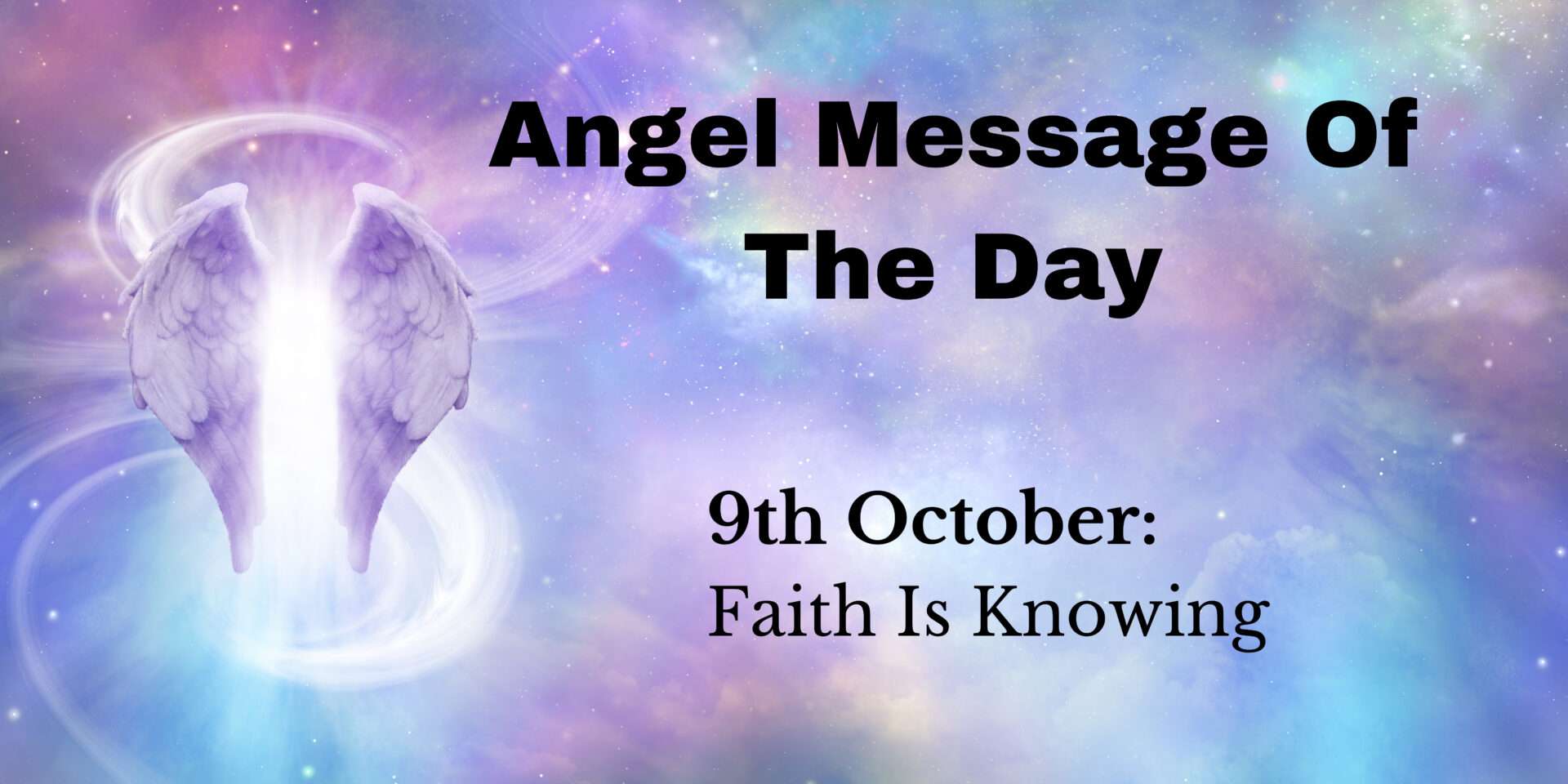 angel message of the day : faith is knowing