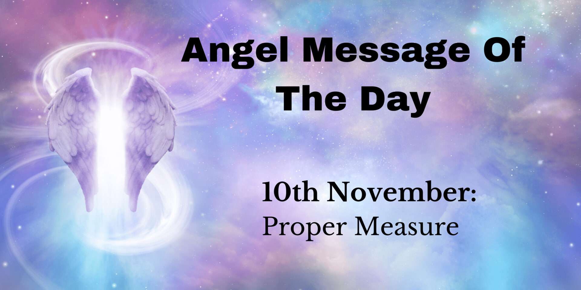 angel message of the day : proper measure