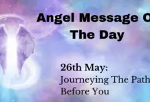 angel message of the day : journeying the path before you
