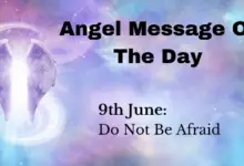 angel message of the day : do not be afraid