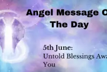angel message of the day : untold blessings await you