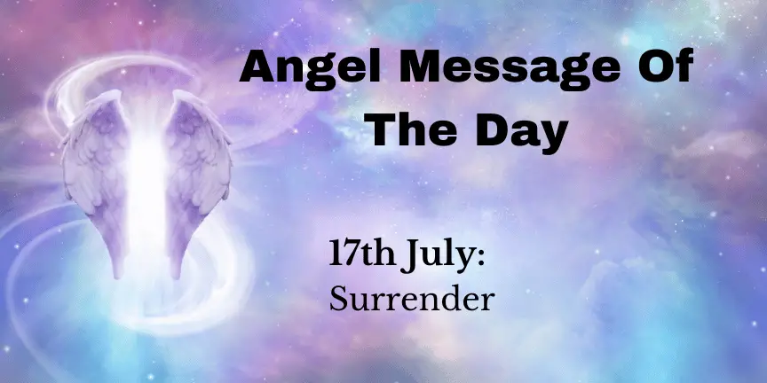 angel message of the day : surrender