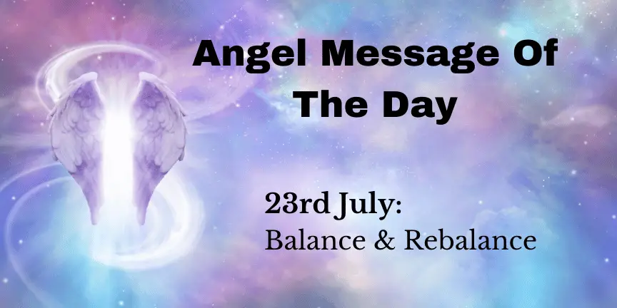 angel message of the day : balance & rebalance